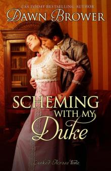 Scheming with My Duke (Linked Across Time, #9)