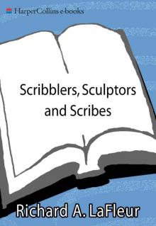 Scribblers, Sculptors and Scribes