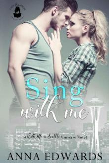 Sing With Me: A With Me In Seattle Universe Novel