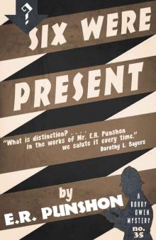 Six Were Present: A Bobby Owen Mystery