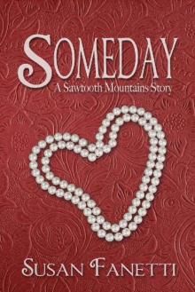 Someday (Sawtooth Mountains Stories Book 2)