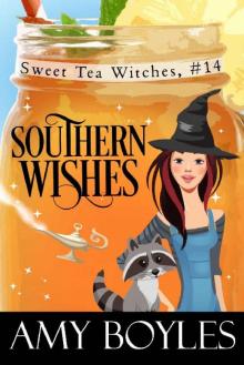 Southern Wishes (Sweet Tea Witch Mysteries Book 14)