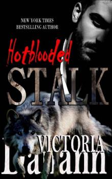 Stalk (Hotblooded Book 1)