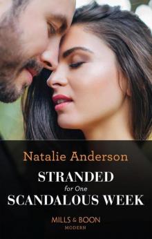 Stranded For One Scandalous Week (Mills & Boon Modern) (Rebels, Brothers, Billionaires Book 1)