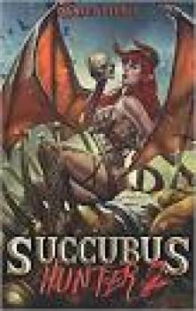 Succubus Hunter 2 (The Succubus Series)