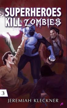 Superheroes Kill Zombies