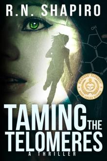 Taming the Telomeres, a Thriller