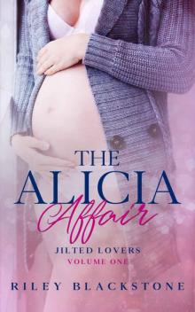 The Alicia Affair (Jilted Lovers Book 1)