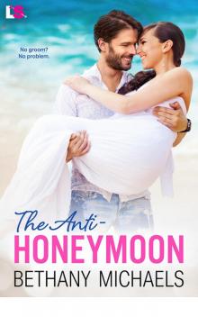 The Anti-Honeymoon