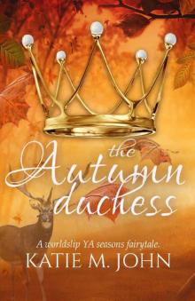 The Autumn Duchess- The Seasons' Fairy Tales