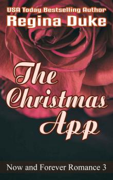 The Christmas App (Now and Forever Romance Book 3)