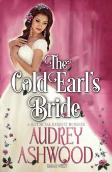 The Cold Earl's Bride: A Historical Regency Romance