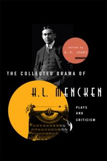 The Collected Drama of H L Mencken