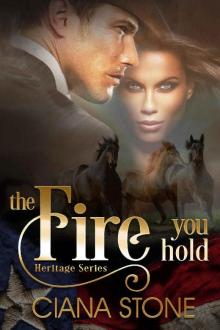 The Fire You Hold (Heritage Series Book 2)