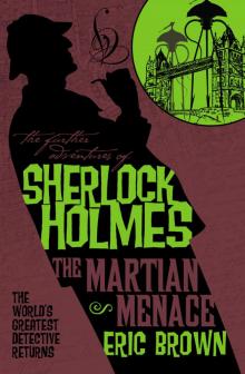 The Further Adventures of Sherlock Holmes--The Martian Menace
