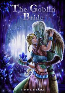 The Goblin Bride (Beneath Sands Book 1)