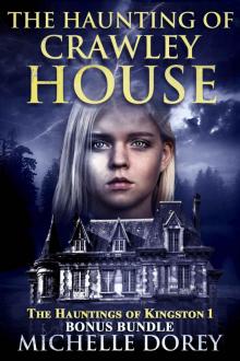 The Haunting of Crawley House (The Hauntings Of Kingston Book 1)