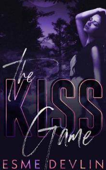 The Kiss Game: Dark New Adult Bully Romance (Twisted Games Book 1)