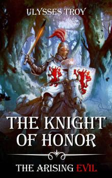 The Knight of Honor (The Arising Evil, Book 1)