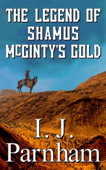 The Legend of Shamus McGinty's Gold