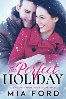 The Perfect Holiday: A Bad Boy New Year Romance