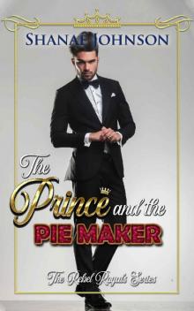 The Prince and the Pie Maker: a Sweet Royal Romance (The Rebel Royals Series Book 2)