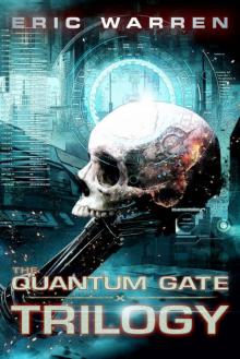 The Quantum Gate Trilogy