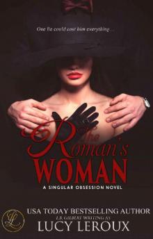 The Roman's Woman (A Singular Obsession Book 4)