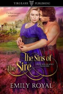 The Sins of the Sire: Dark Highland Passions, #1