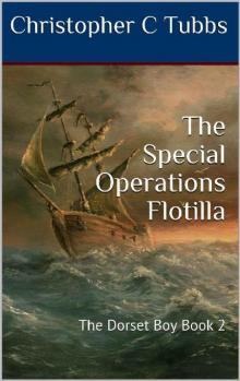 The Special Operations Flotilla: The Dorset Boy Book 2