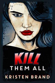 The White Knight & Black Valentine Series (Book 4): Kill Them All