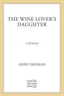 The Wine Lover's Daughter: A Memoir