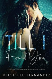 Till I Found You: The Broken Hero Series—Book One