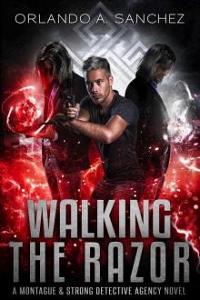 Walking The Razor: A Montague & Strong Detective Novel