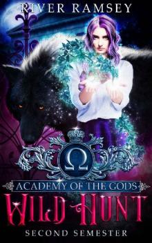 Wild Hunt: A Paranormal Academy Bully Romance (Academy of the Gods Book 2)