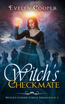 Witch's Checkmate: Short Stories - Book Four - Witch's The Cursed Circle Series