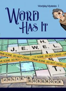 Word Has It (Wordplay Mysteries Book 1)