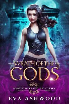 Wrath of the Gods (Magic Blessed Academy Book 3)