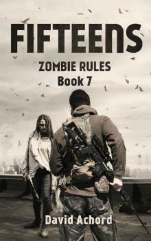 Zombie Rules (Book 7): The Fifteens