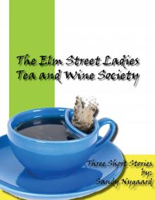 The Elm Street Ladies Tea and Wine Society