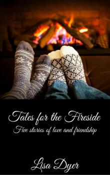 Tales for the Fireside - Five Stories of Love and Friendship