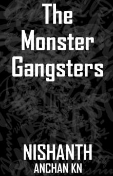 The Monster Gangsters