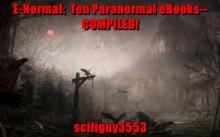 &quot;E-Normal:  Ten Paranormal Ebooks--COMPILED!&quot;