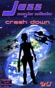 Jazz, Monster Collector in: Crash Down (Season one, Episode One)