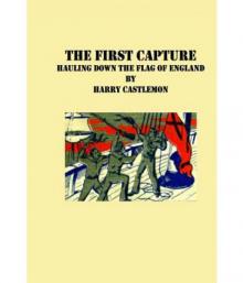 The First Capture; or, Hauling Down the Flag of England