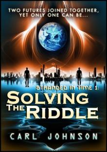 Solving the Riddle: Stranded  in Time 1