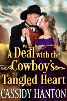 A Deal with the Cowboy’s Tangled Heart: A Historical Western Romance Book