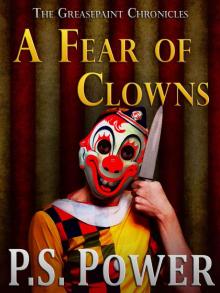 A Fear of Clowns (The Greasepaint Chronicals)