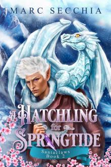 A Hatchling for Springtide (Santaclaws Book 2)