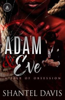 Adam & Eve- a Tale of Obsession